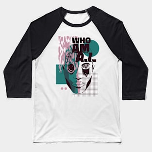 Who Am AI Funny Baseball T-Shirt